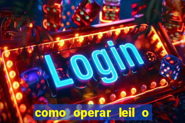 como operar leil o de abertura mini indice